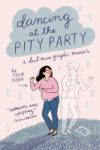 Dancing at the Pity Party by Tyler Feder - book cover