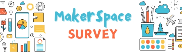 Maker Space Survey